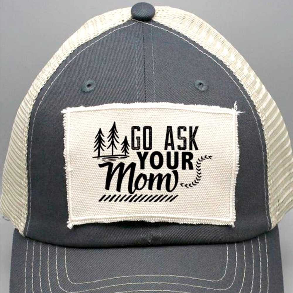 “Go Ask Your Mom” trucker patch hat